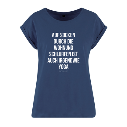 Organic Alle-Größen-Shirt »Auf Socken durch die Wohnung schlurfen ist auch irgendwie Yoga«
