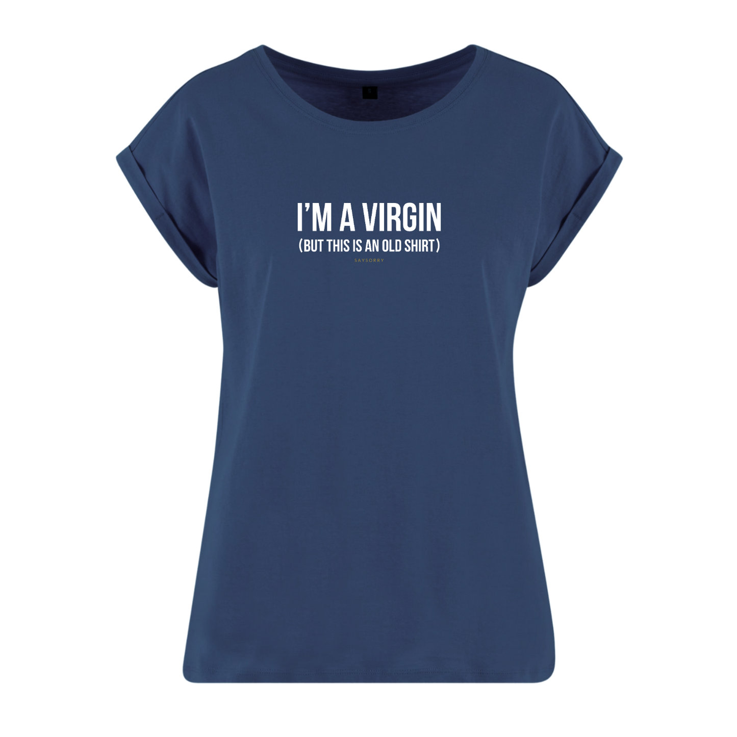 Organic Alle-Größen-Shirt »I’m a Virgin (But this is an old shirt)«