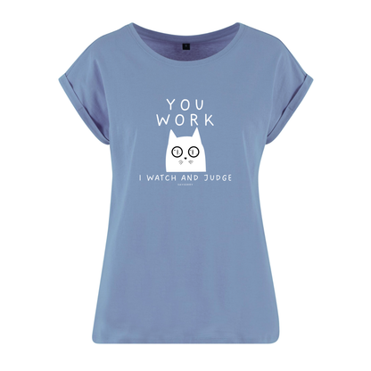 Organic Alle-Größen-Shirt »You work I watch and judge«