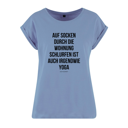 Organic Alle-Größen-Shirt »Auf Socken durch die Wohnung schlurfen ist auch irgendwie Yoga«