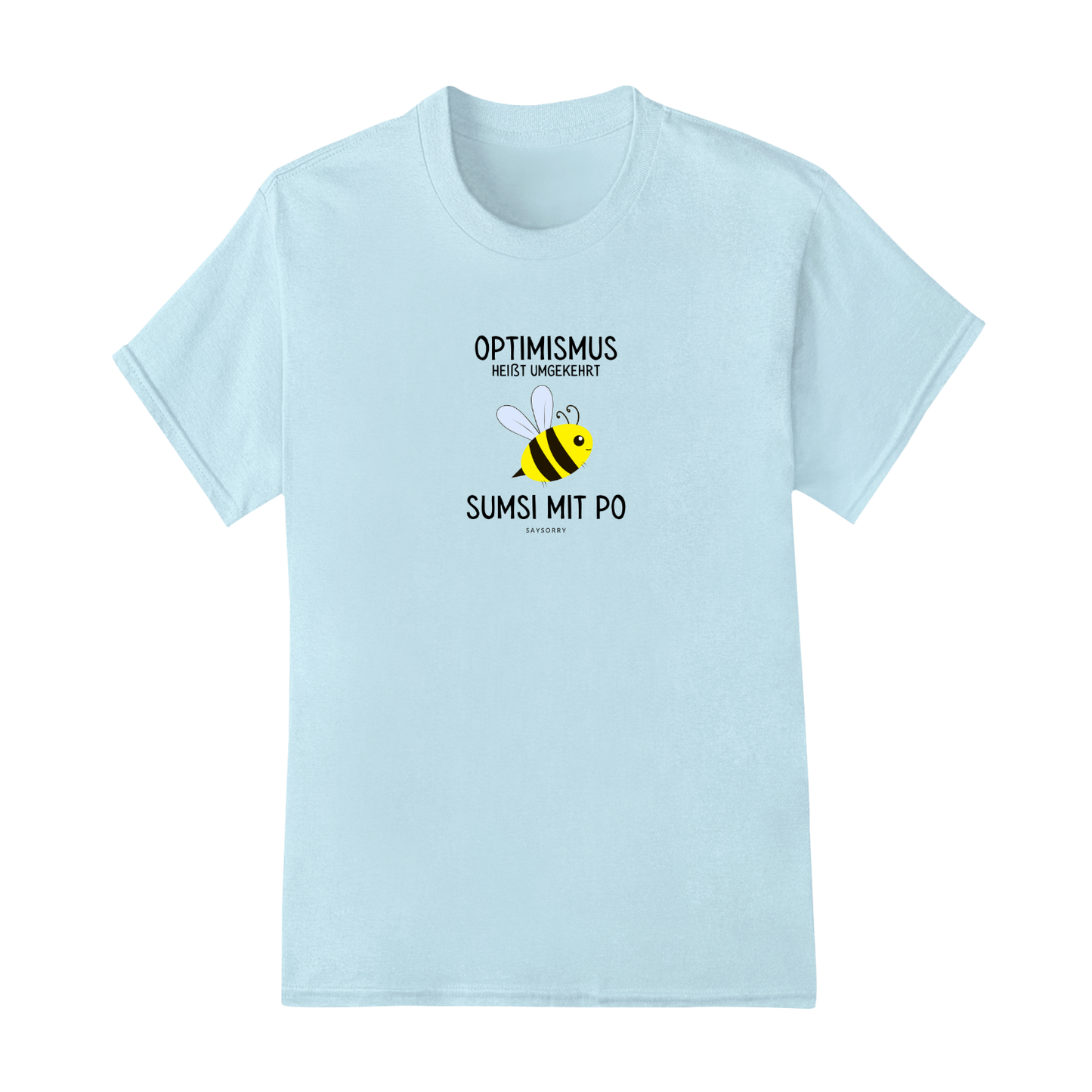 Everyday Damen Shirt »Optimismus heißt umgekehrt Sumsi mit Po«