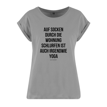 Organic Alle-Größen-Shirt »Auf Socken durch die Wohnung schlurfen ist auch irgendwie Yoga«