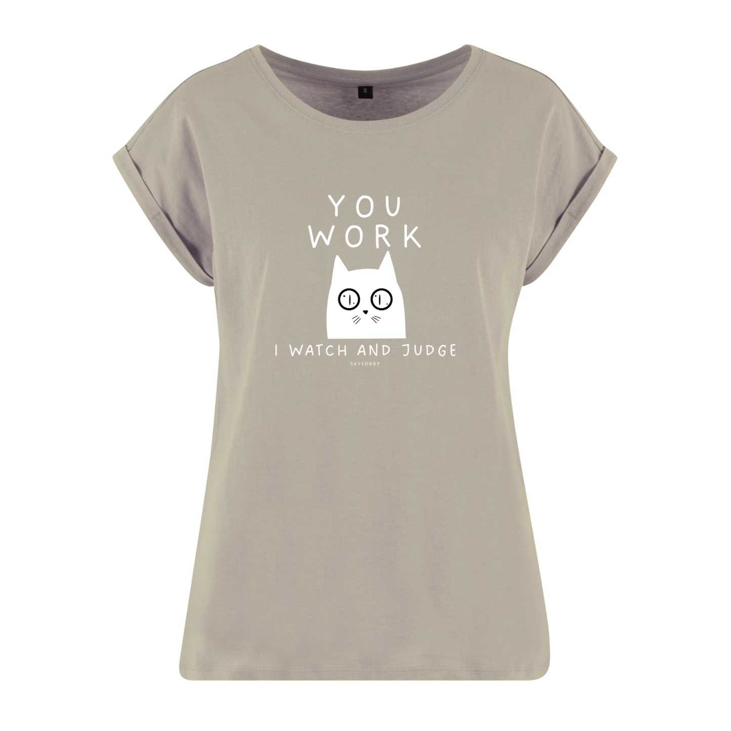 Organic Alle-Größen-Shirt »You work I watch and judge«