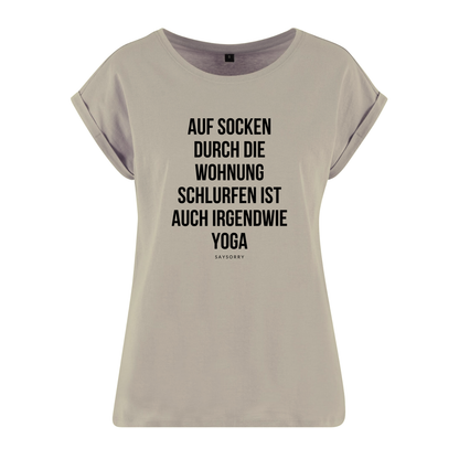 Organic Alle-Größen-Shirt »Auf Socken durch die Wohnung schlurfen ist auch irgendwie Yoga«