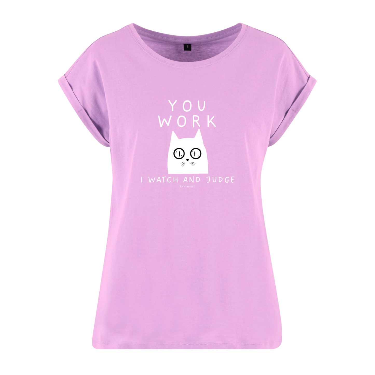 Organic Alle-Größen-Shirt »You work I watch and judge«