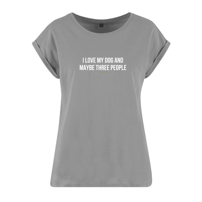 Organic Alle-Größen-Shirt »I love my Dog an maybe three People«