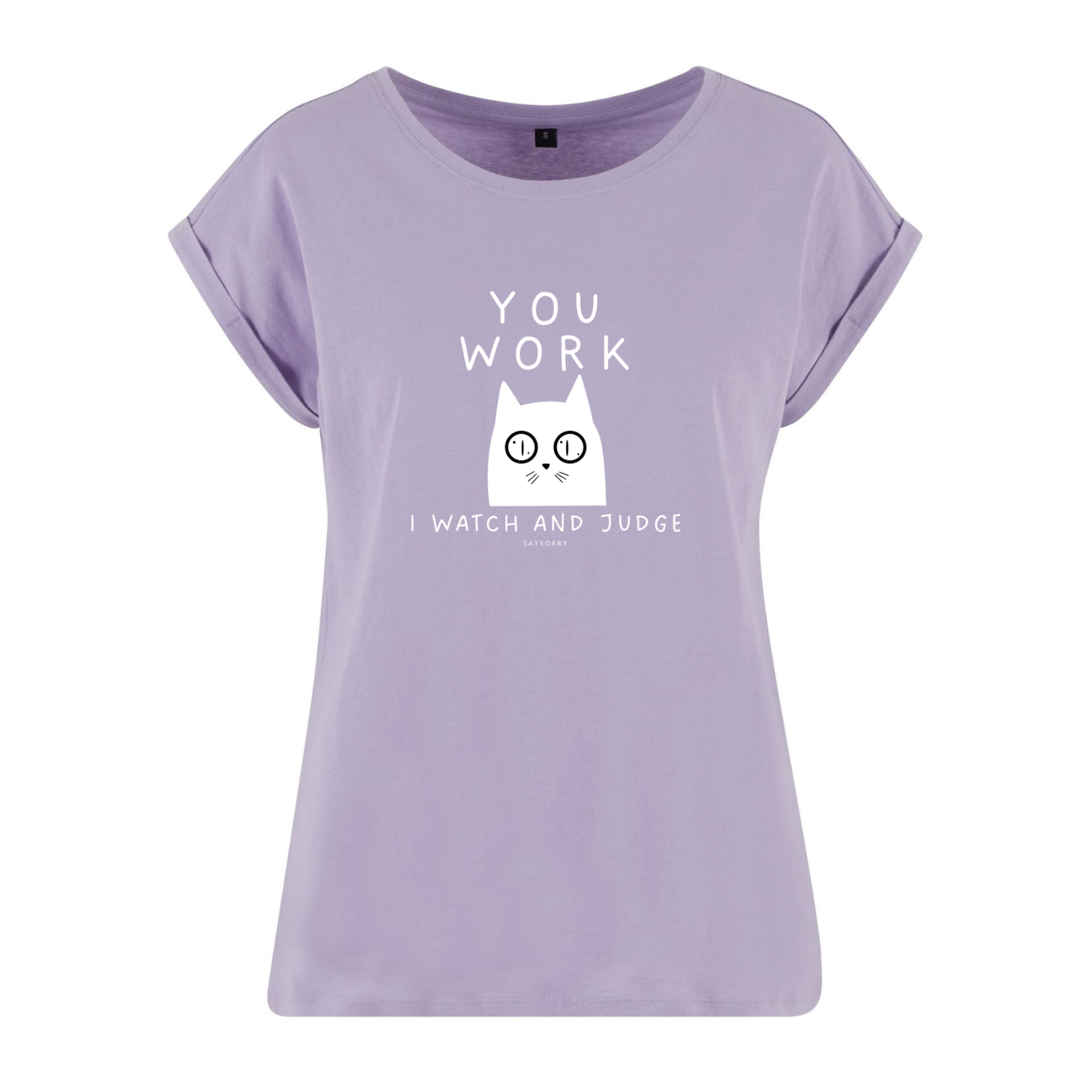 Organic Alle-Größen-Shirt »You work I watch and judge«
