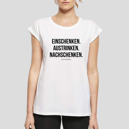 Organic Alle-Größen-Shirt weiss »Einschenken. Austrinken. Nachschenken.«