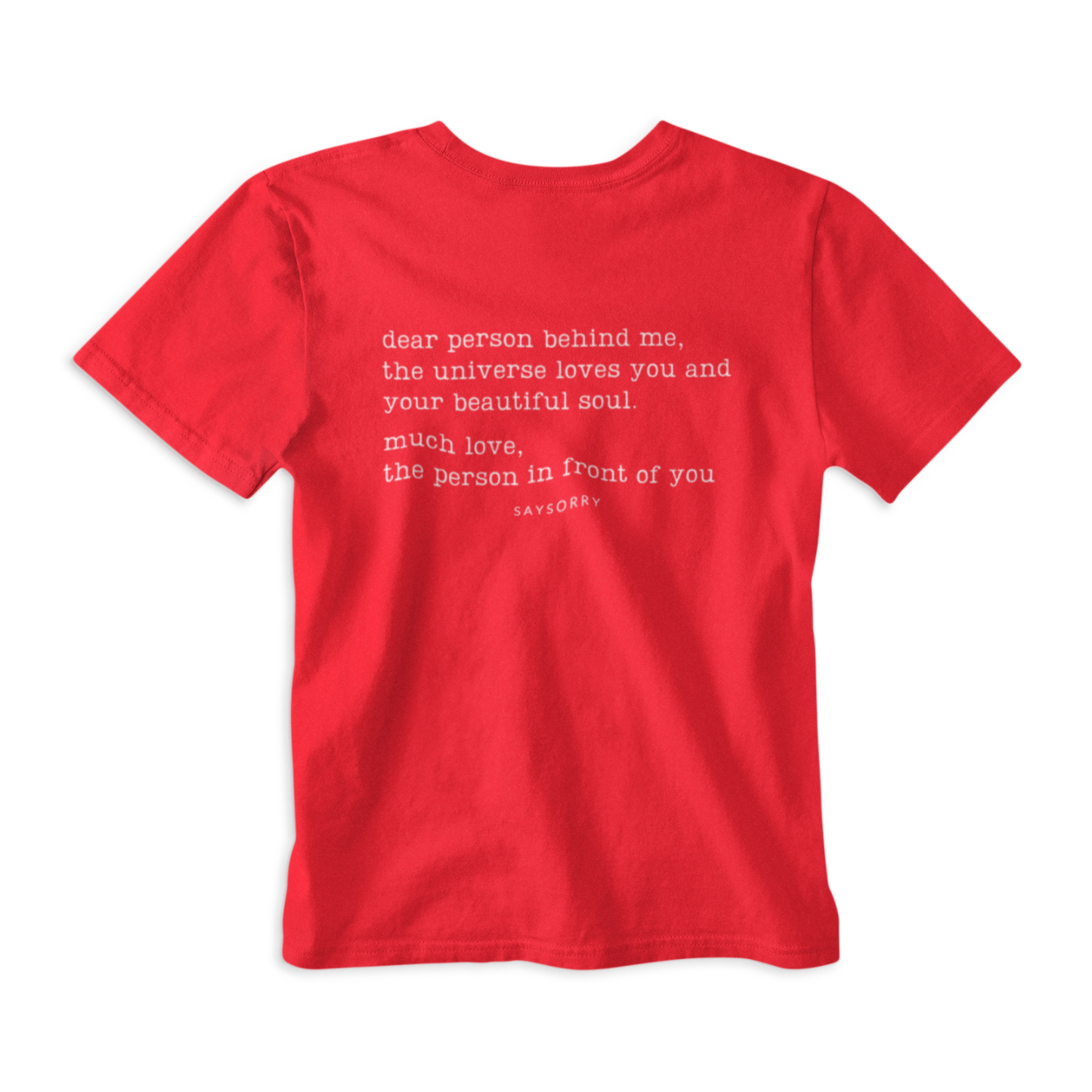 Klassisches Damen Shirt »Dear Person behind me. The Universe Loves You and Your Beautiful Soul.« 100% Organic