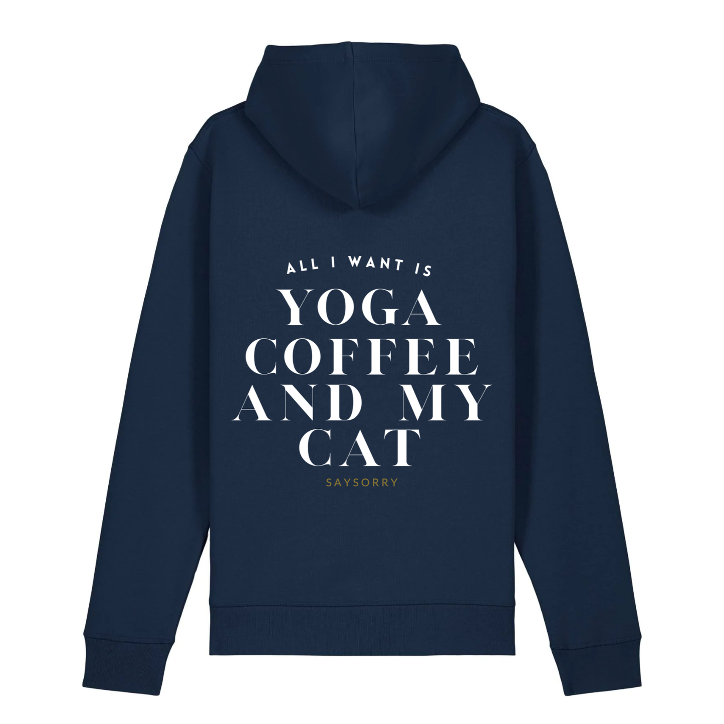 100% Organic unisex Hoodie in vielen Farben »All I need is Yoga Coffee and my Cat«