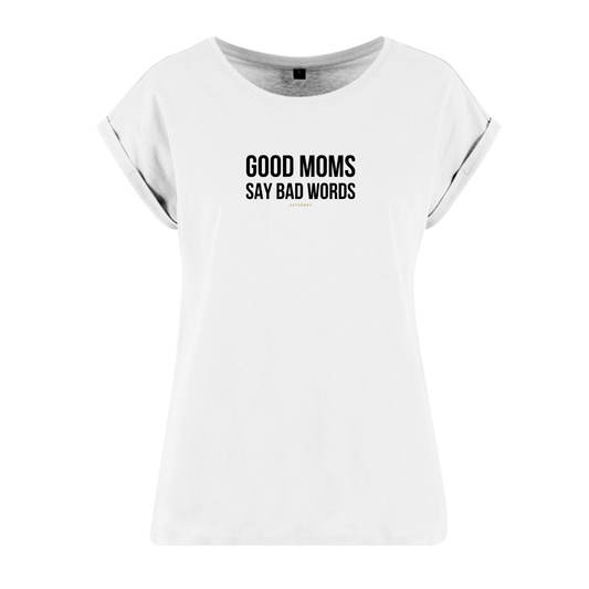 Organic Alle-Größen-Shirt »Good Moms say Bad Words«