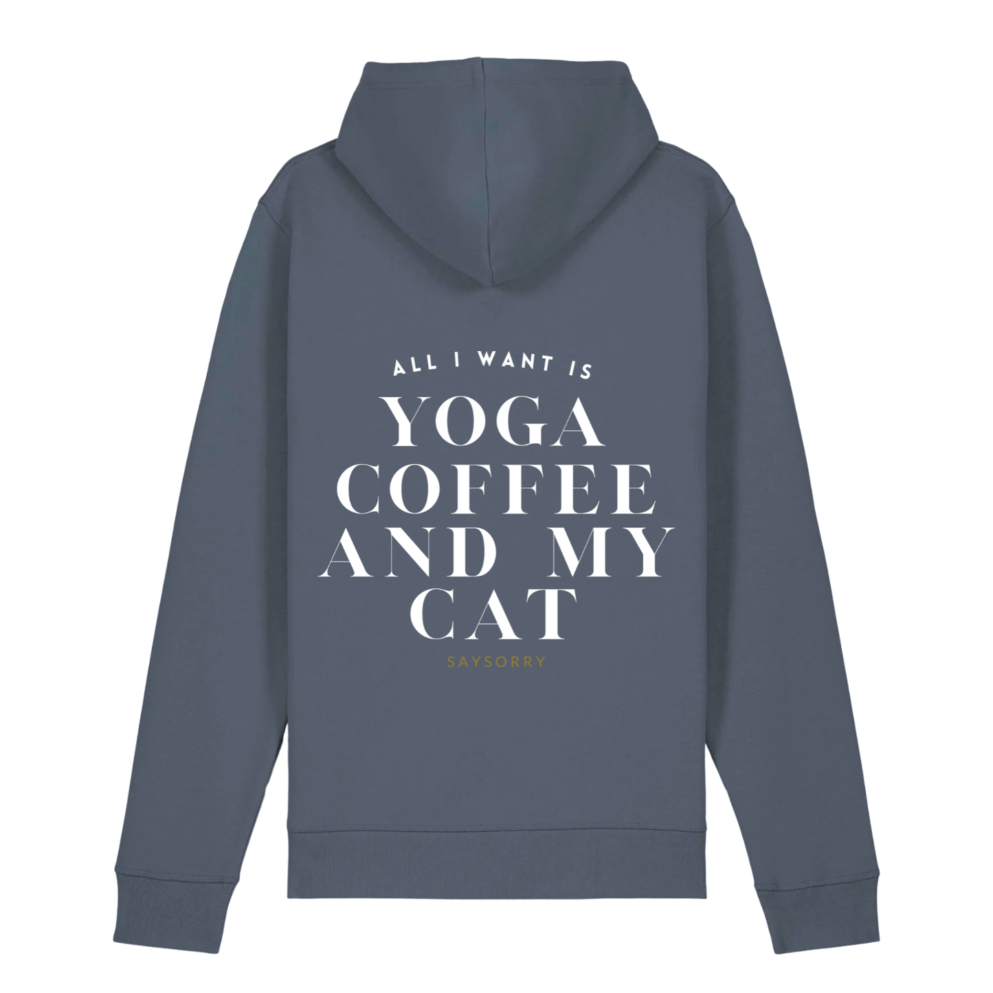 100% Organic unisex Hoodie in vielen Farben »All I need is Yoga Coffee and my Cat«