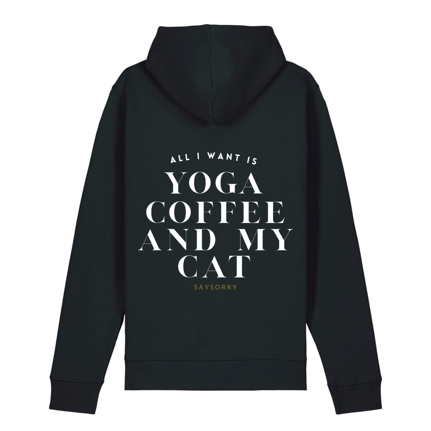 100% Organic unisex Hoodie in vielen Farben »All I need is Yoga Coffee and my Cat«