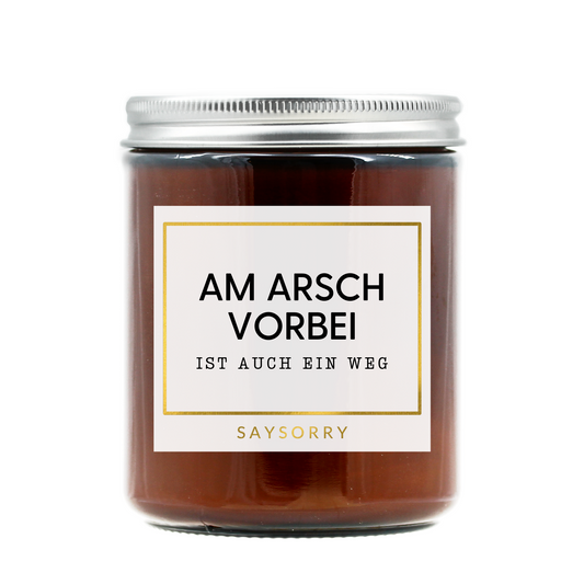 »Am Arsch vorbei ist auch ein Weg« handgegossene Duftkerze in edler Geschenkschachtel