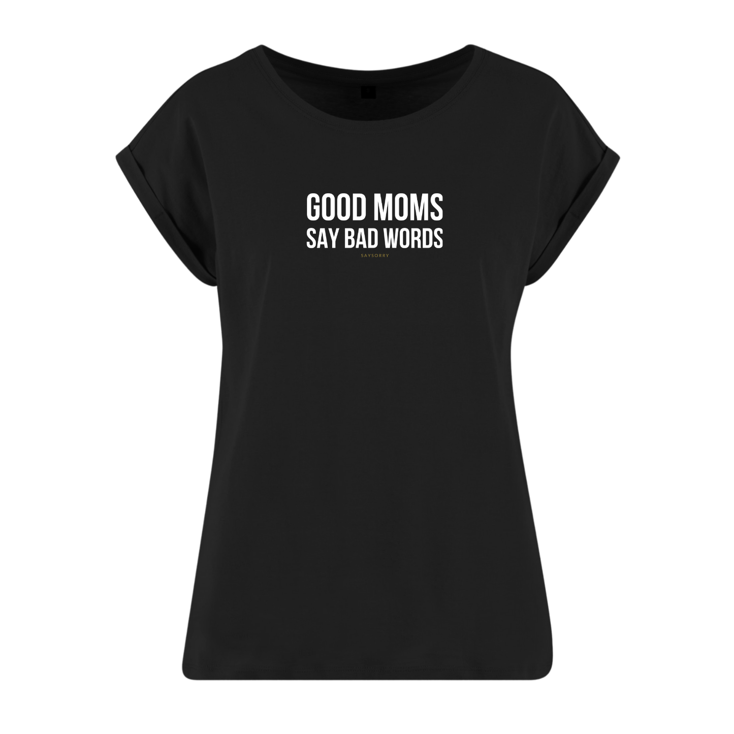 Organic Alle-Größen-Shirt »Good Moms say Bad Words«