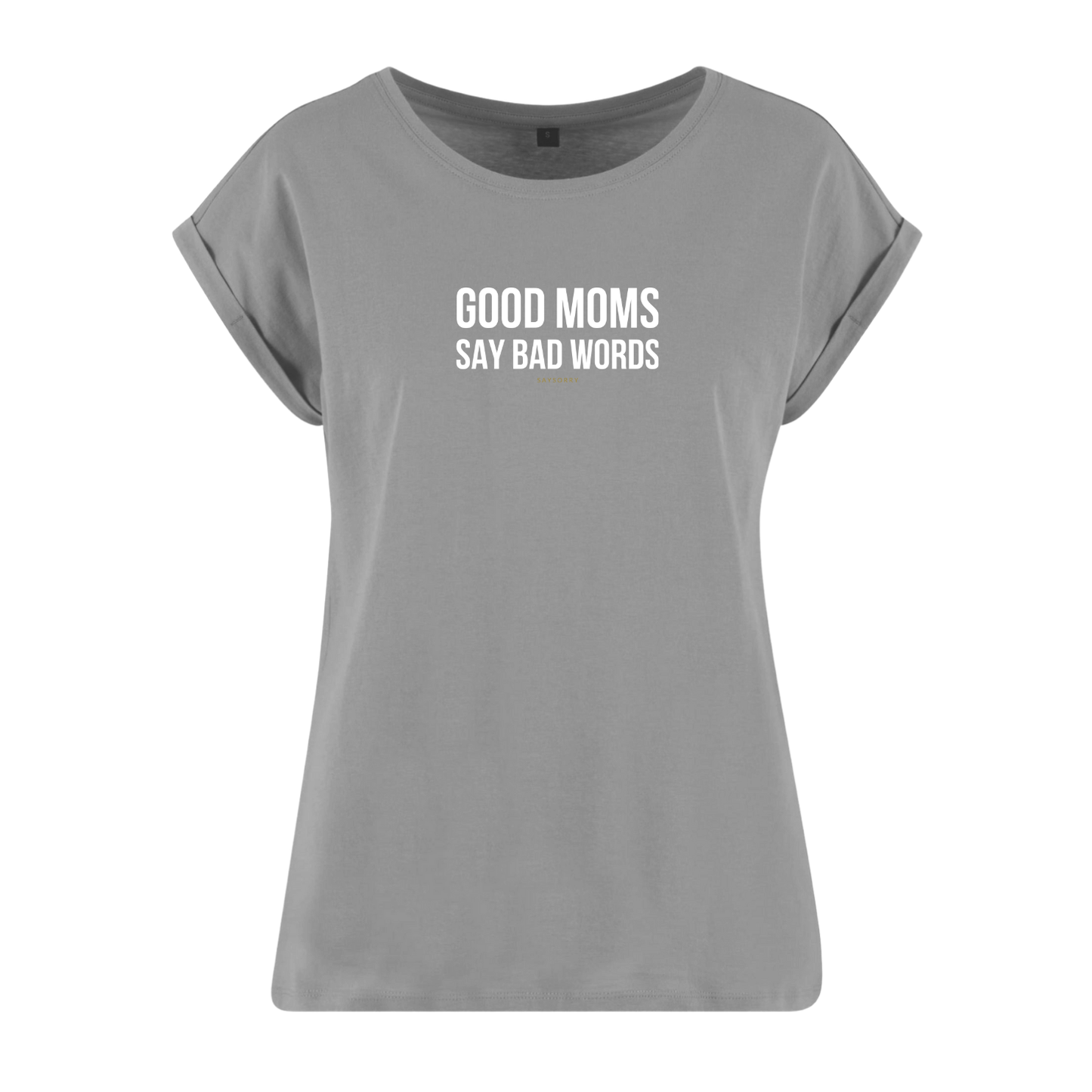 Organic Alle-Größen-Shirt »Good Moms say Bad Words«