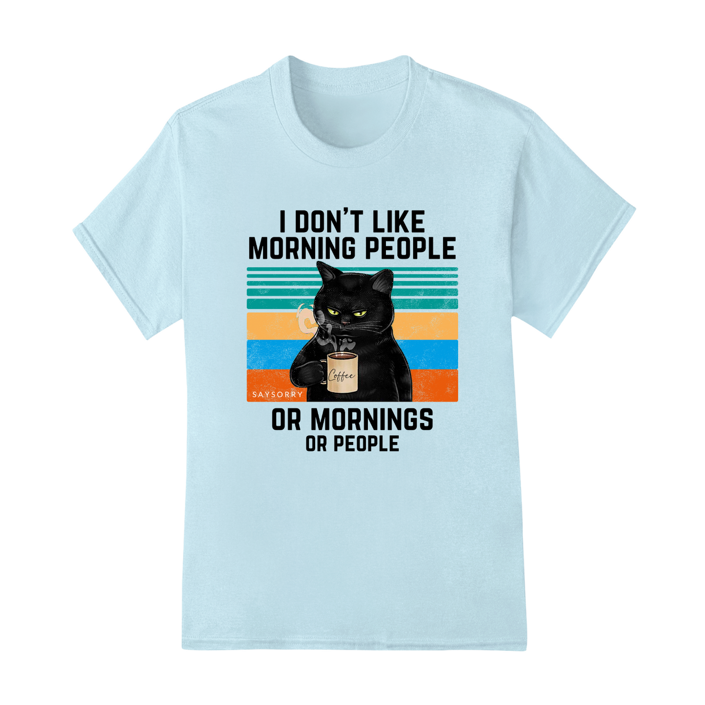 Klassisches Damen Shirt »I Don’t Like Morning People. And Mornings. And People.« 100% Organic