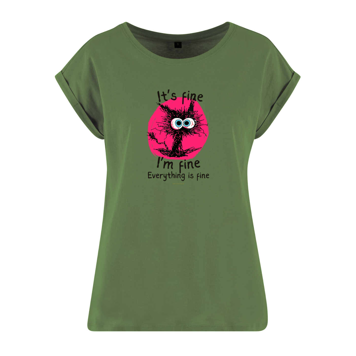 Organic Alle-Größen-Shirt »It’s fine, I’m fine, everything is fine«
