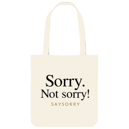 Tote Bag »Sorry. Not sorry!«