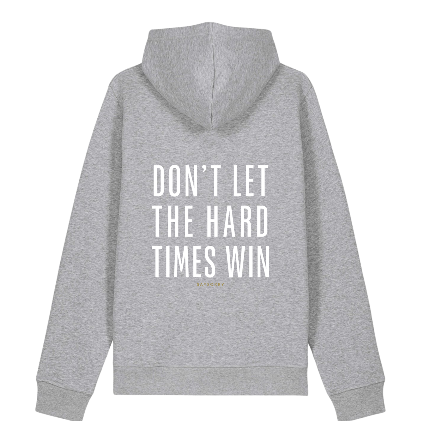 100% Organic unisex Hoodie in vielen Farben »Don’t let the Hard Times win«