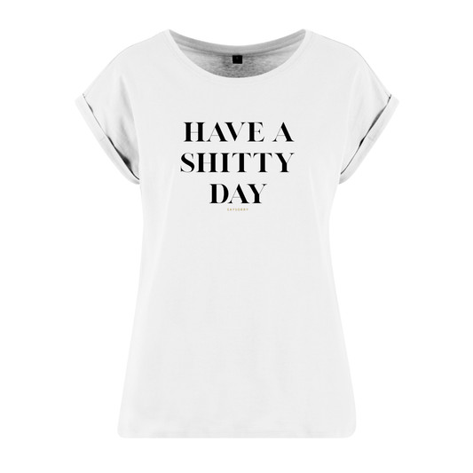 Organic Alle-Größen-Shirt »Have a Shitty Day«