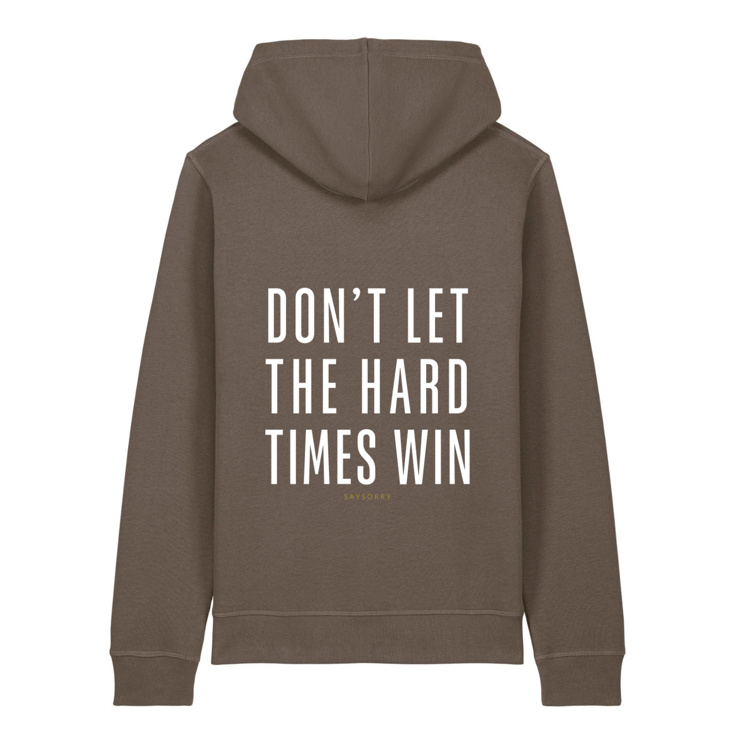 100% Organic unisex Hoodie in vielen Farben »Don’t let the Hard Times win«
