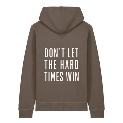 100% Organic unisex Hoodie in vielen Farben »Don’t let the Hard Times win«