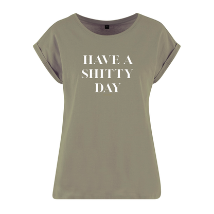 Organic Alle-Größen-Shirt »Have a Shitty Day«