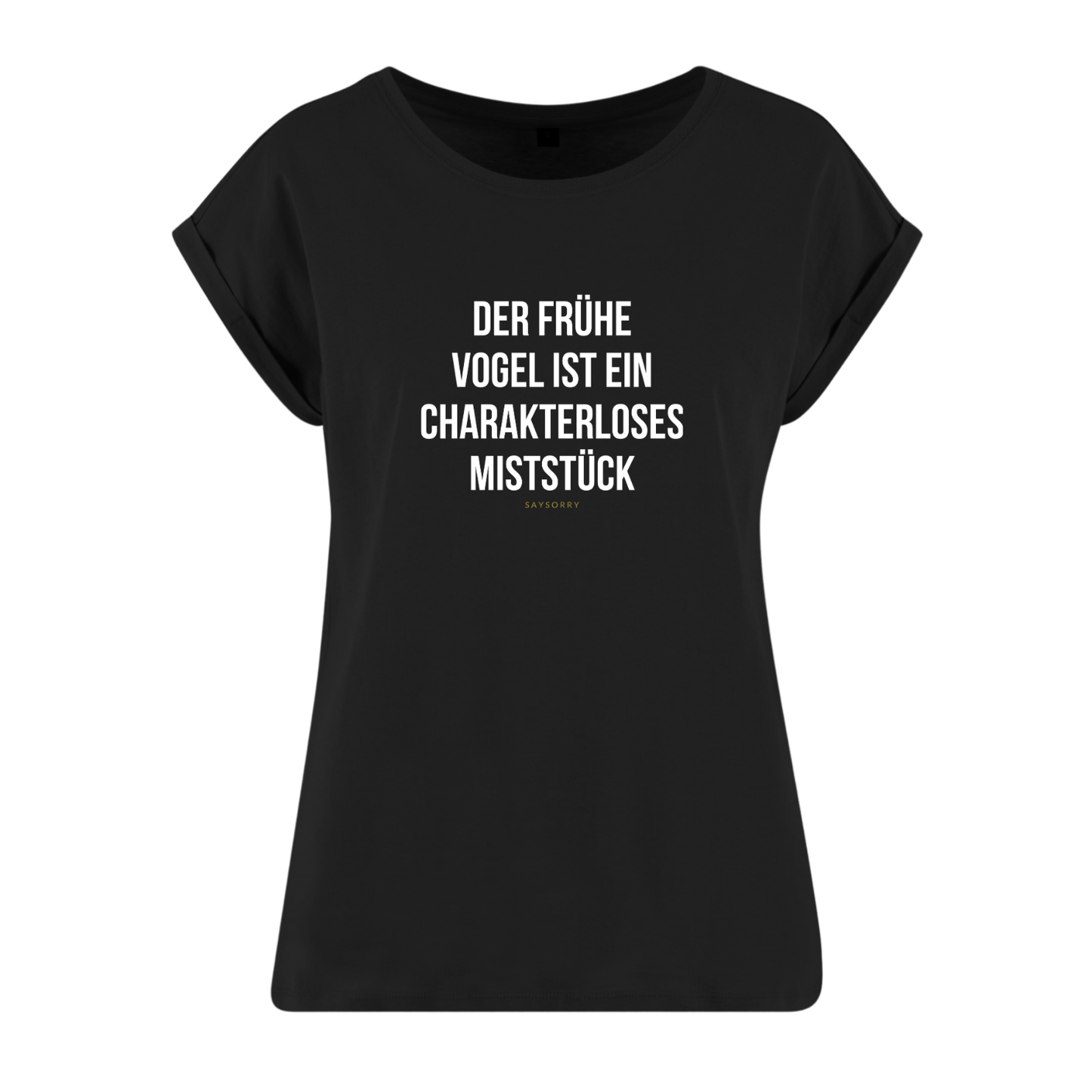 Organic Alle-Größen-Shirt »Der frühe Vogel ist ein charakterloses Miststück«