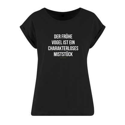 Organic Alle-Größen-Shirt »Der frühe Vogel ist ein charakterloses Miststück«