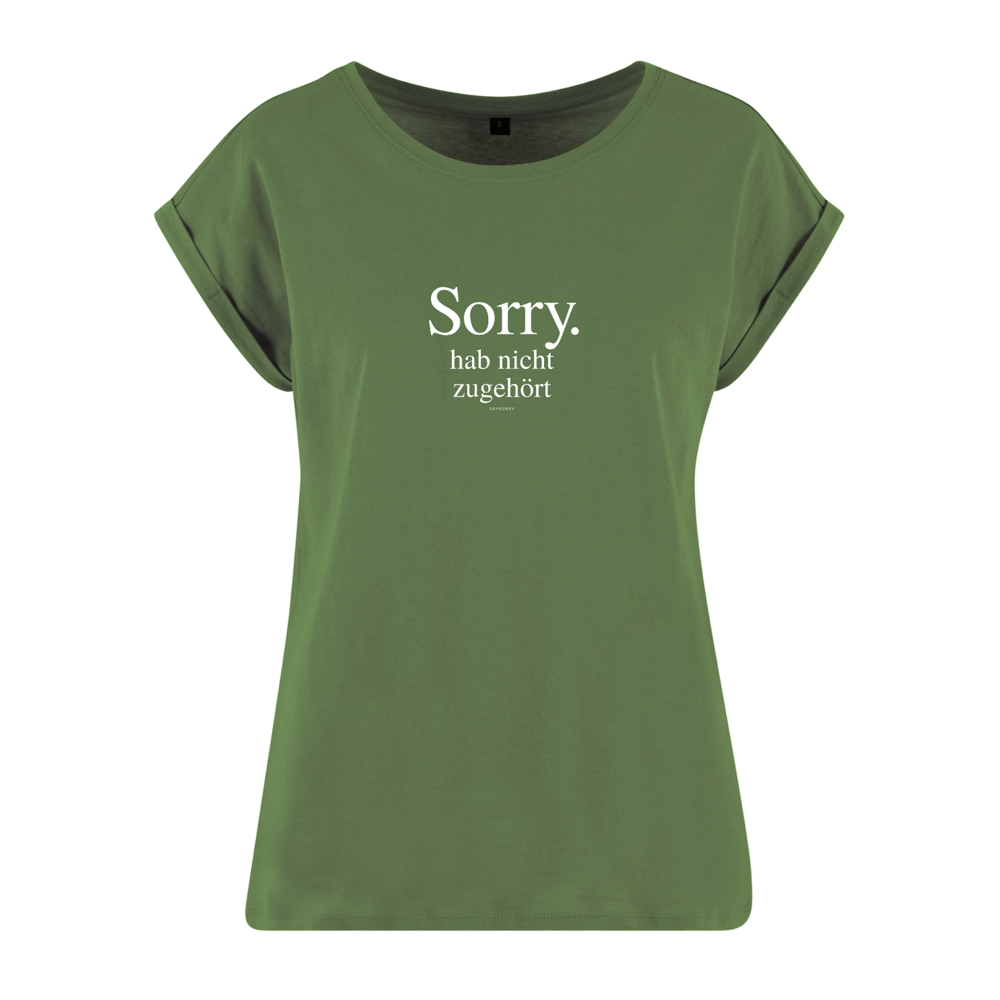 Organic Alle-Größen-Shirt »Sorry. Hab nicht zugehört.«