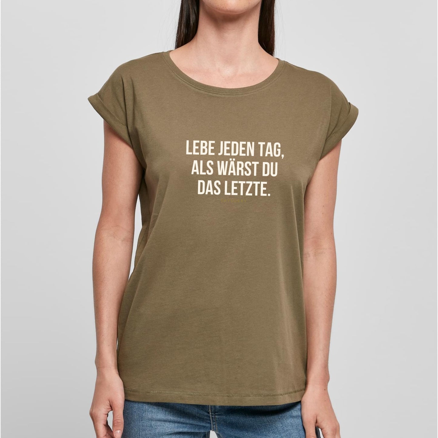 Organic Alle-Größen-Shirt weiss »Lebe jeden Tag, als wärst Du das Letzte«