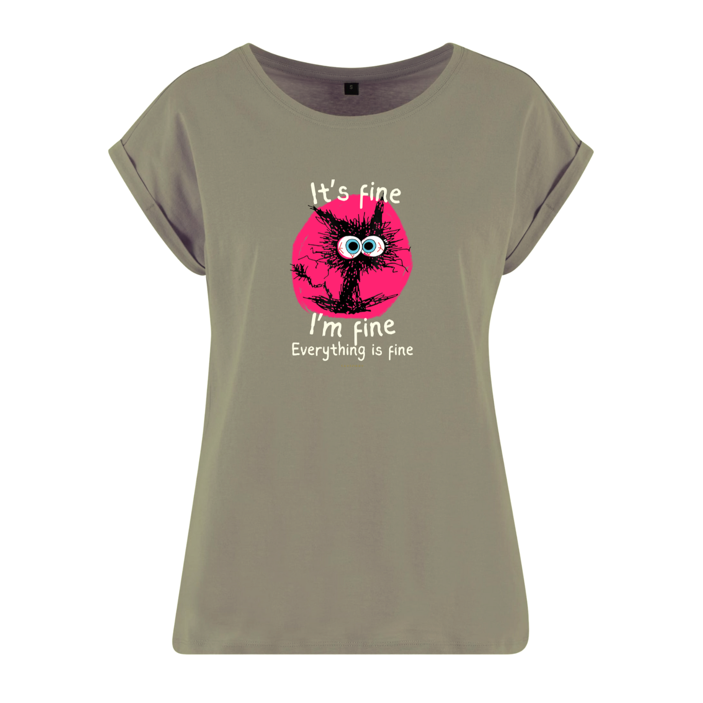 Organic Alle-Größen-Shirt »It’s fine, I’m fine, everything is fine«