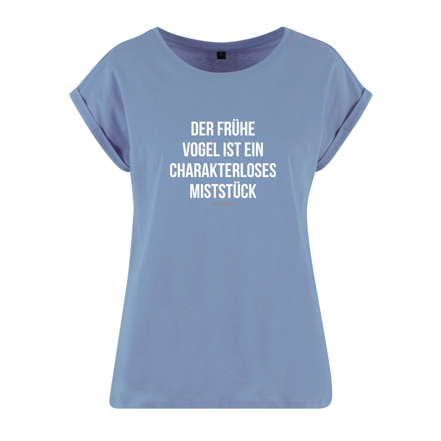 Organic Alle-Größen-Shirt »Der frühe Vogel ist ein charakterloses Miststück«