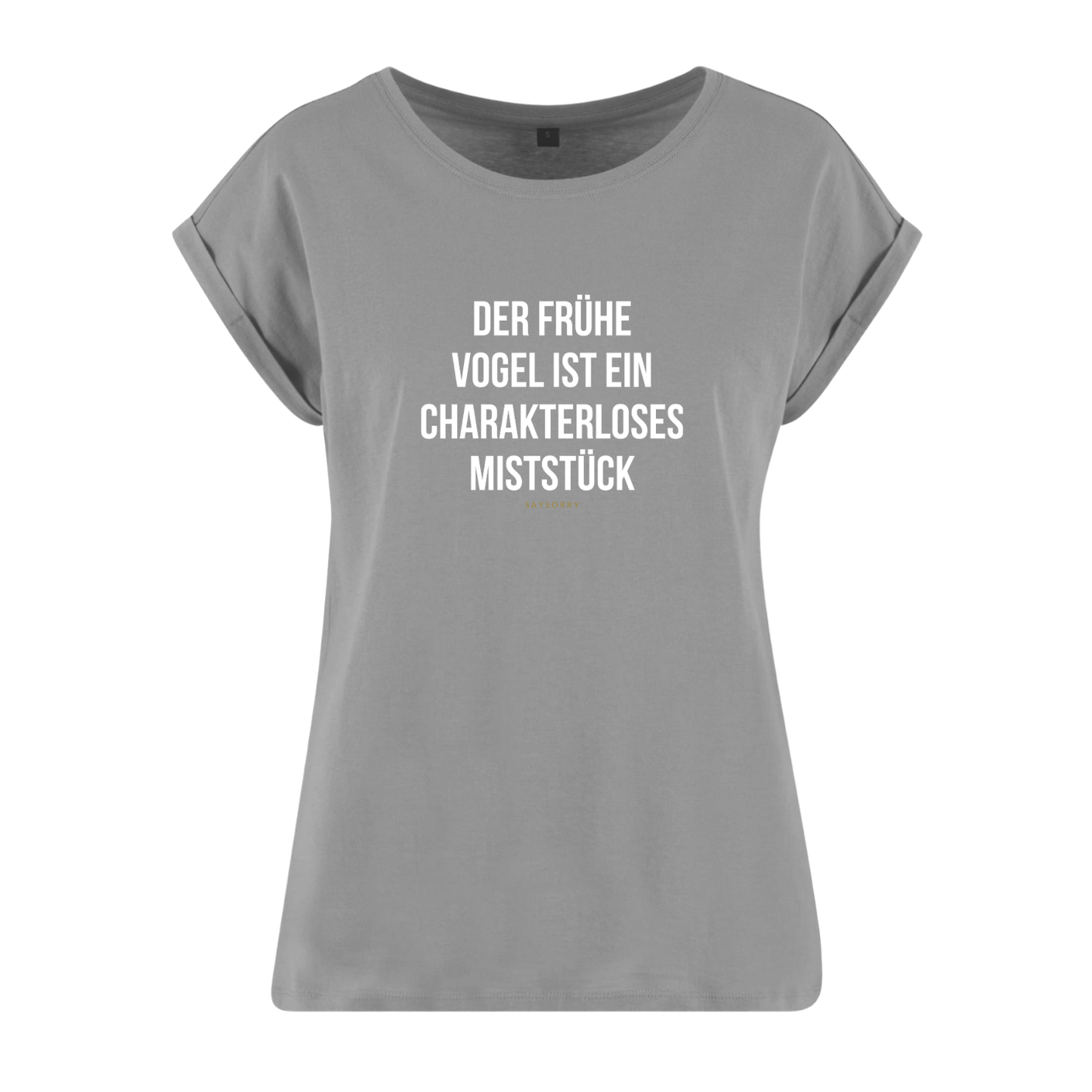 Organic Alle-Größen-Shirt »Der frühe Vogel ist ein charakterloses Miststück«