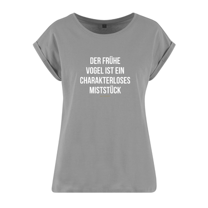 Organic Alle-Größen-Shirt »Der frühe Vogel ist ein charakterloses Miststück«