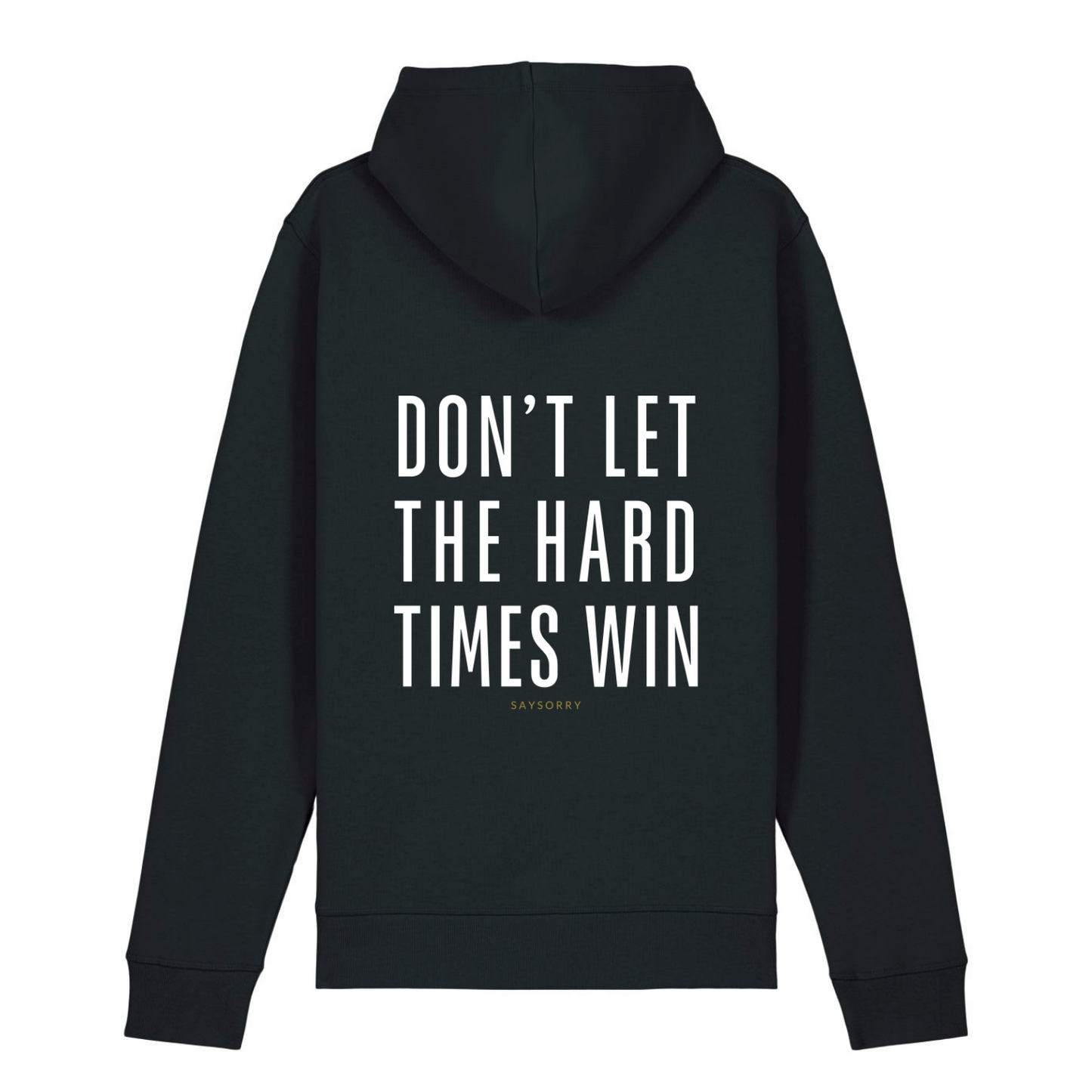 100% Organic unisex Hoodie in vielen Farben »Don’t let the Hard Times win«