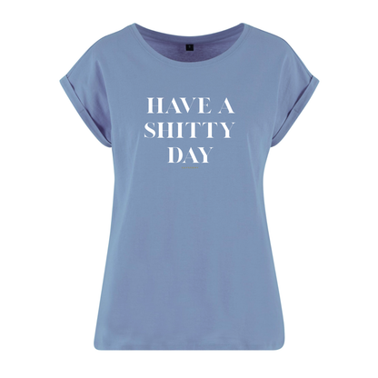 Organic Alle-Größen-Shirt »Have a Shitty Day«