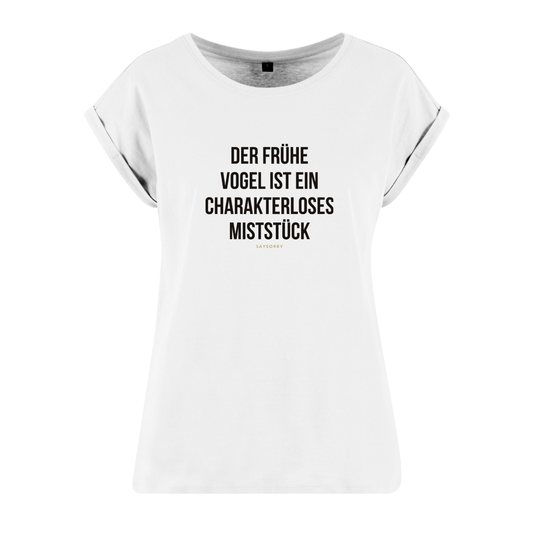 Organic Alle-Größen-Shirt »Der frühe Vogel ist ein charakterloses Miststück«