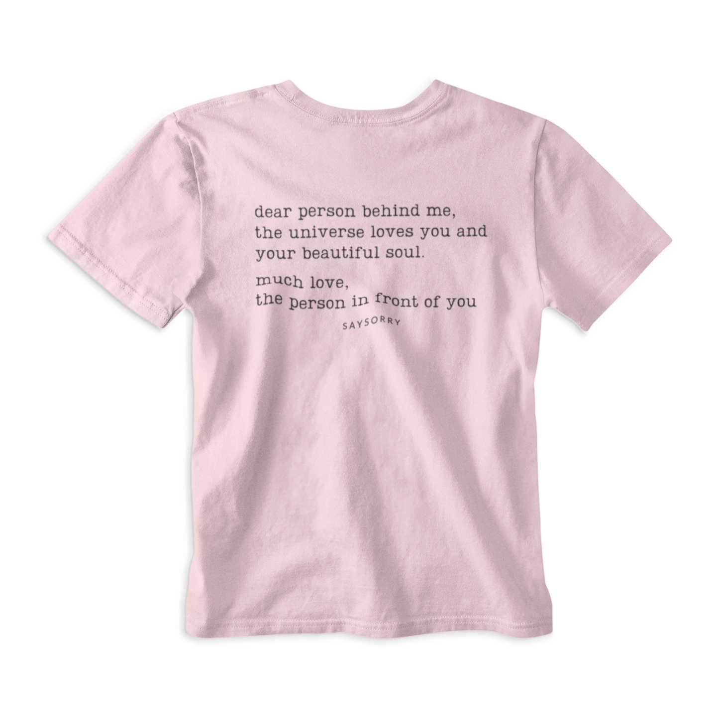 Klassisches Damen Shirt »Dear Person behind me. The Universe Loves You and Your Beautiful Soul.« 100% Organic