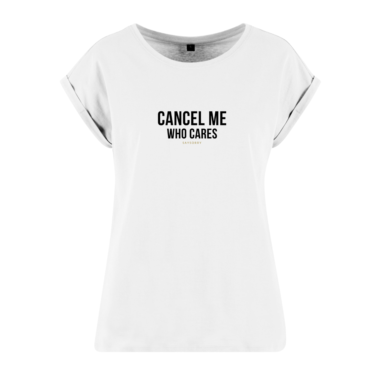 Organic Alle-Größen-Shirt »Cancel me. Who cares.«
