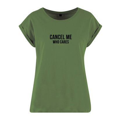 Organic Alle-Größen-Shirt »Cancel me. Who cares.«