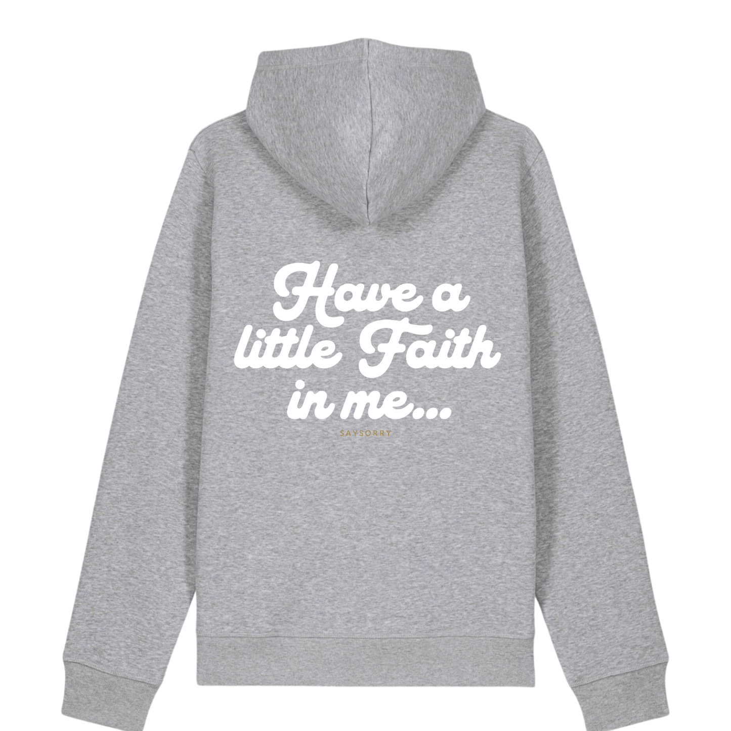 100% Organic unisex Hoodie in vielen Farben »Have a little Faith in me«