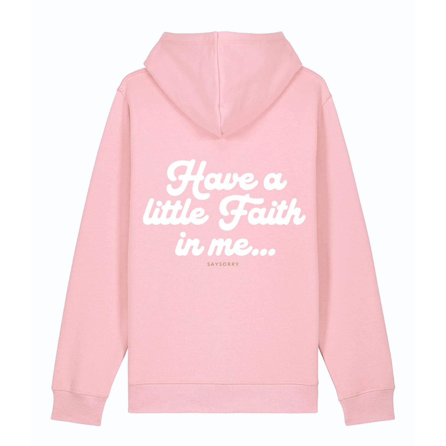 100% Organic unisex Hoodie in vielen Farben »Have a little Faith in me«