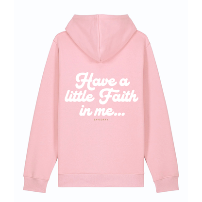 100% Organic unisex Hoodie in vielen Farben »Have a little Faith in me«