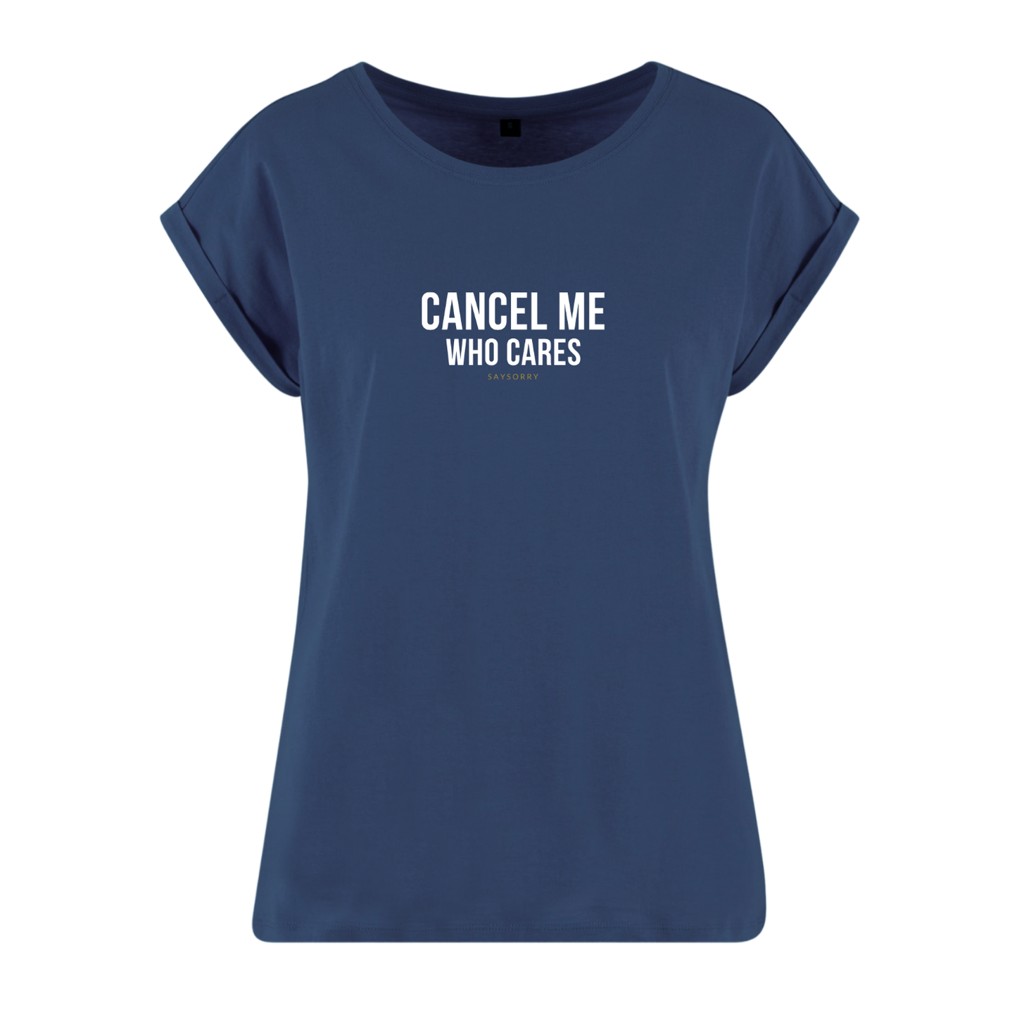 Organic Alle-Größen-Shirt »Cancel me. Who cares.«