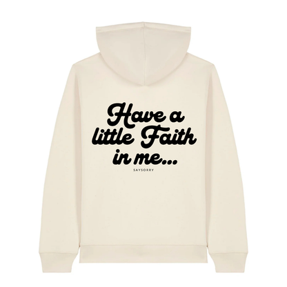 100% Organic unisex Hoodie in vielen Farben »Have a little Faith in me«