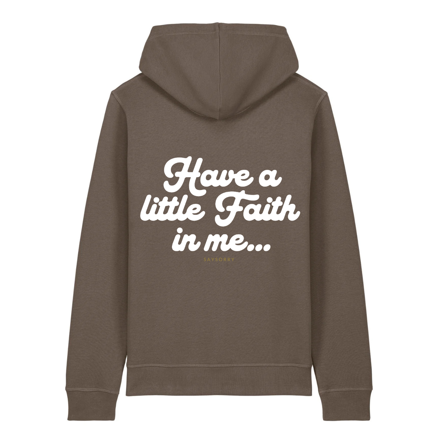 100% Organic unisex Hoodie in vielen Farben »Have a little Faith in me«