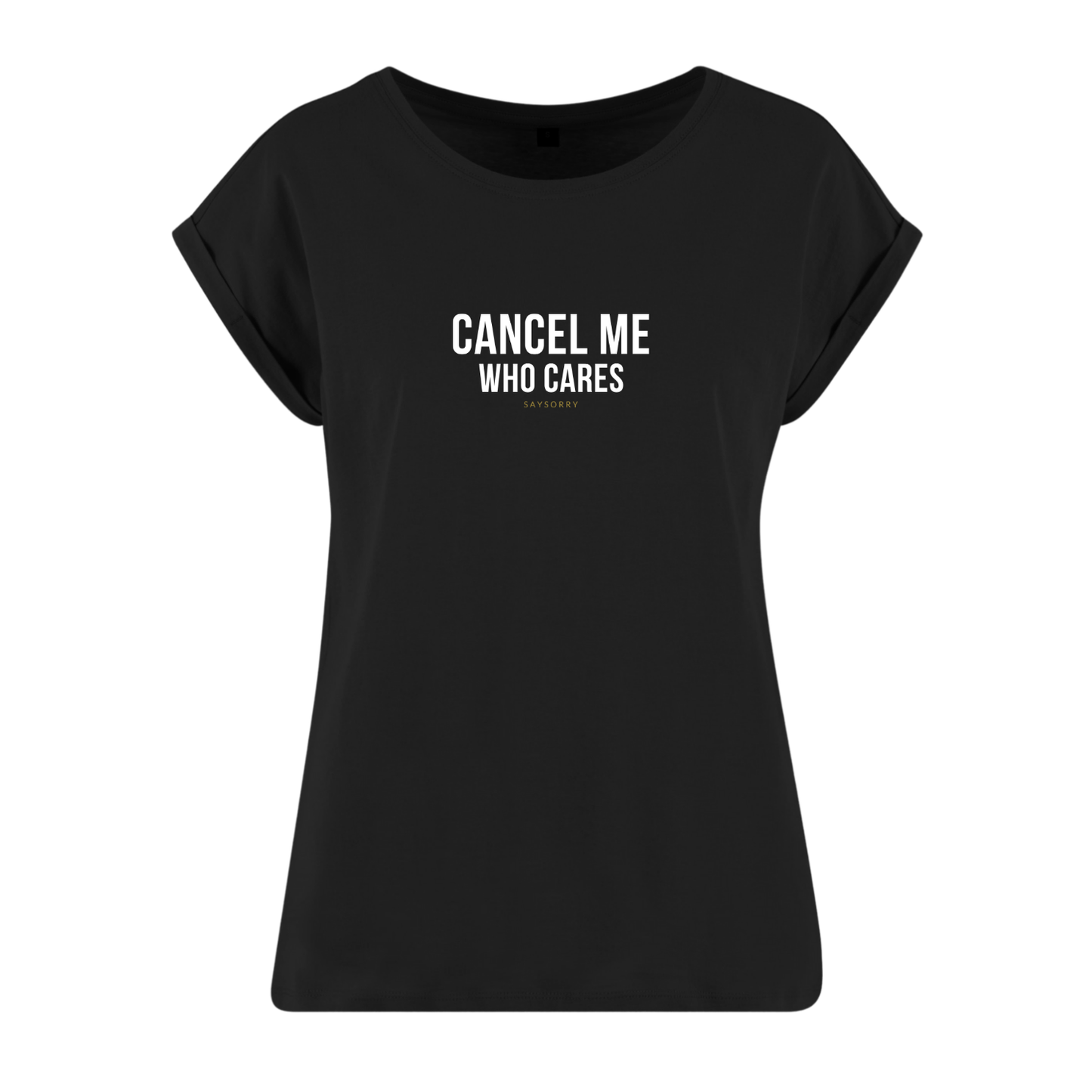 Organic Alle-Größen-Shirt »Cancel me. Who cares.«