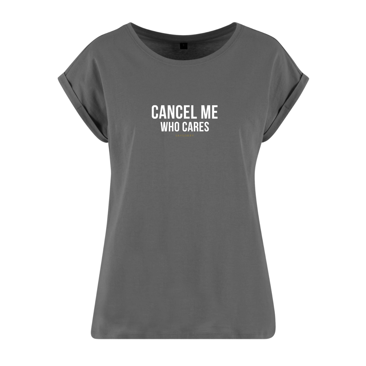 Organic Alle-Größen-Shirt »Cancel me. Who cares.«